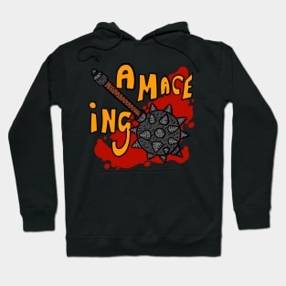 a mace ing, amazing. medieval cartoon. funny. Hoodie